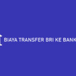 Biaya Transfer BRI ke Bank Lain 1